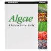 Two Little Fishies, Inc. Algae: A Problem Solver Guide 9